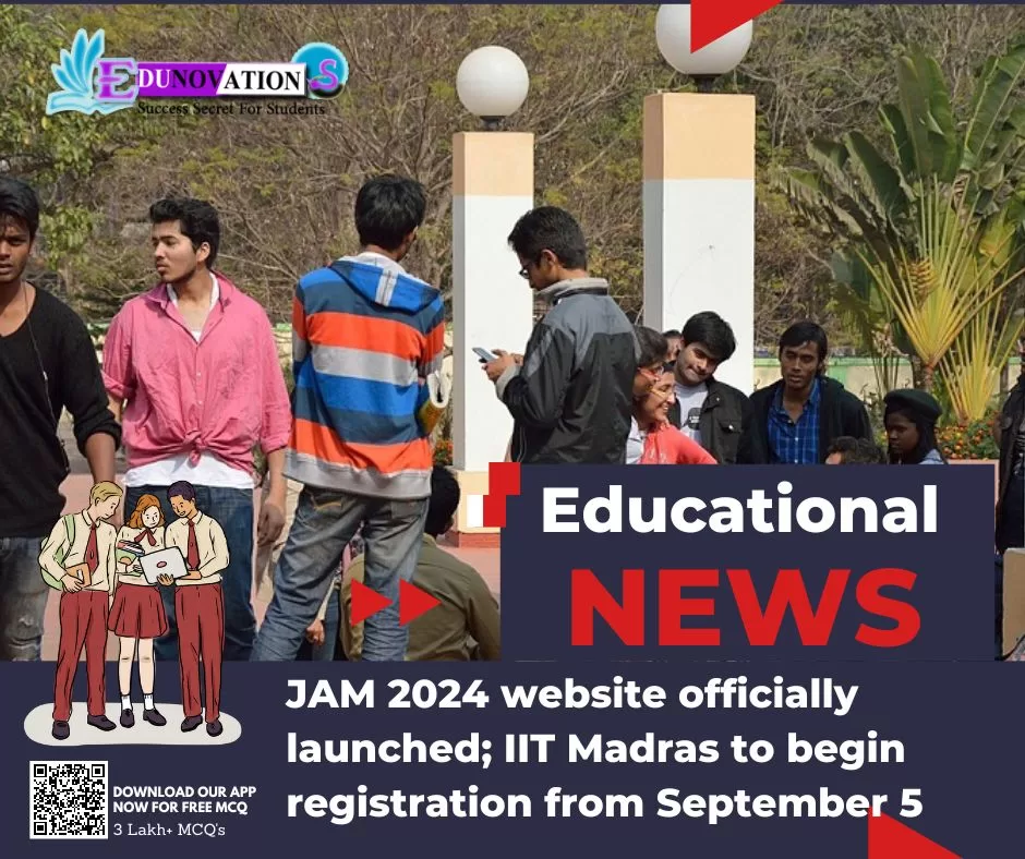 JAM 2024 website officially launched; IIT Madras to begin registration