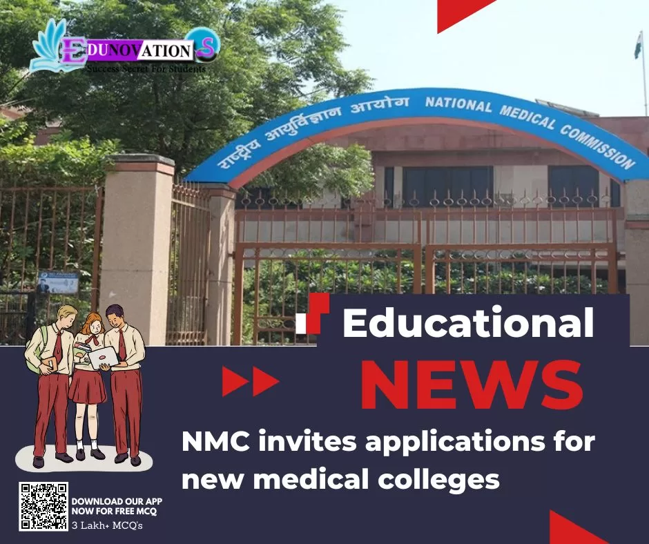 NMC Invites Applications For New Medical Colleges - Edunovations