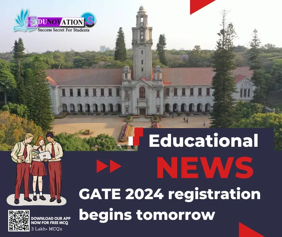 GATE 2024 Registration Begins Tomorrow Edunovations   News 1 184 Jpg.webp