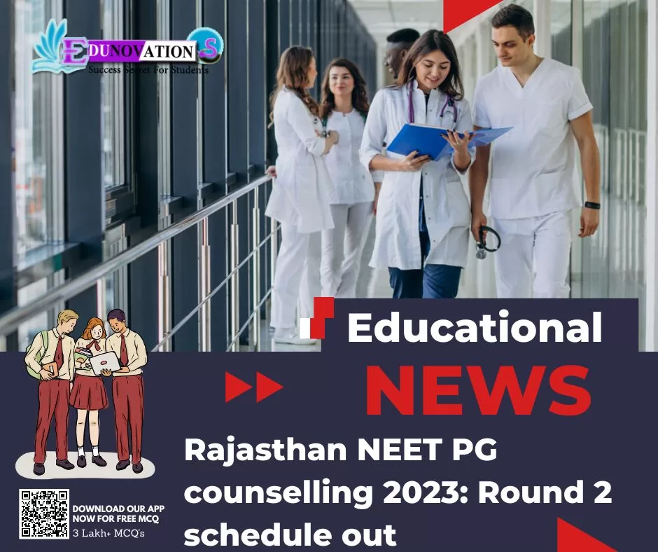 Rajasthan NEET PG counselling 2023: Round 2 schedule out