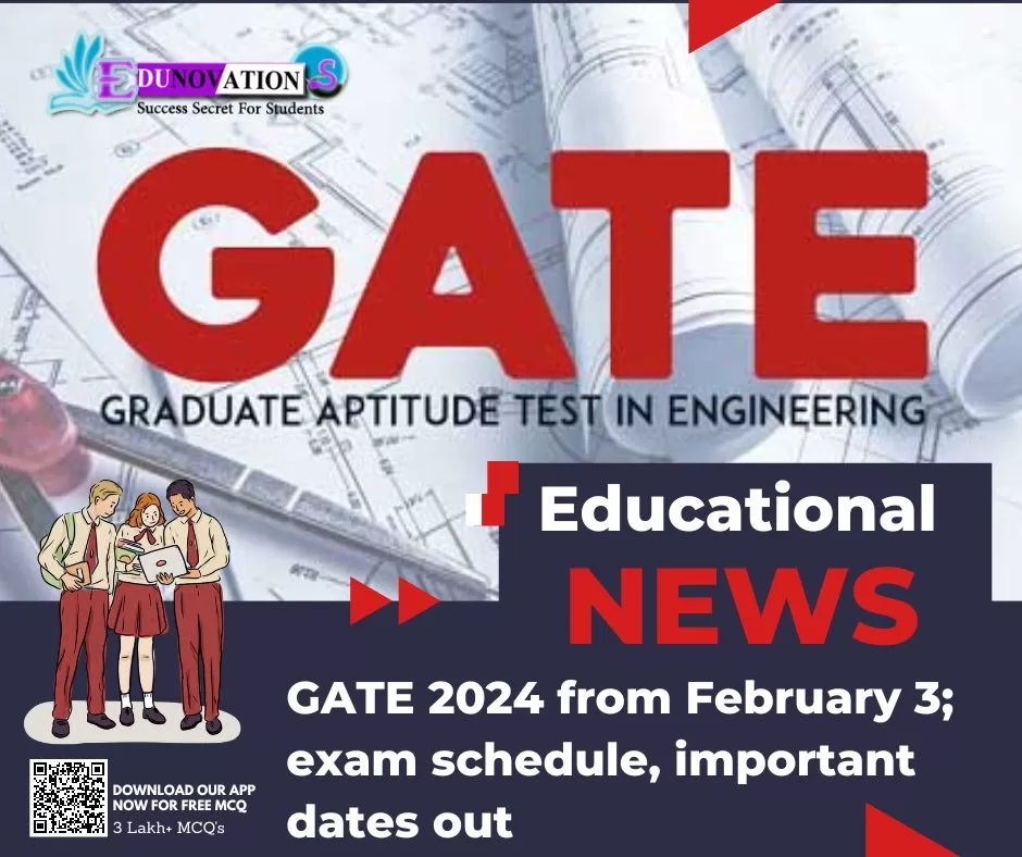 GATE 2024 from February 3; exam schedule, important dates out