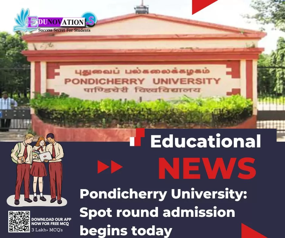 Pondicherry University: Spot round admission begins today