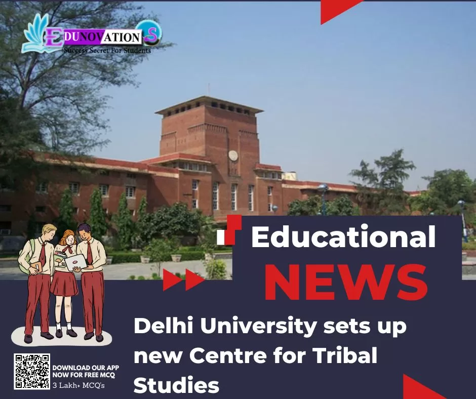 Delhi University sets up new Centre for Tribal Studies