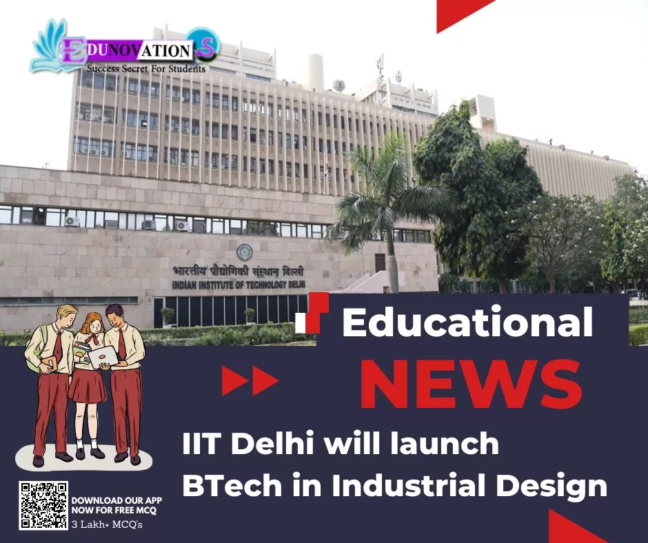 IIT Delhi will launch BTech in Industrial Design