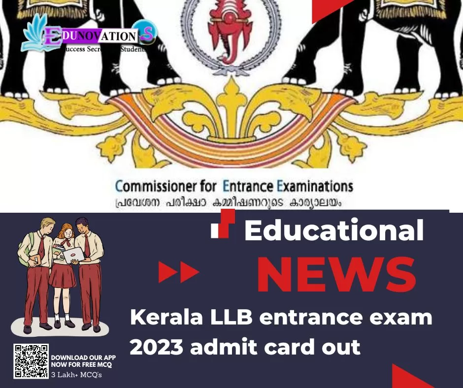 Kerala LLB entrance exam 2023 admit card out Edunovations