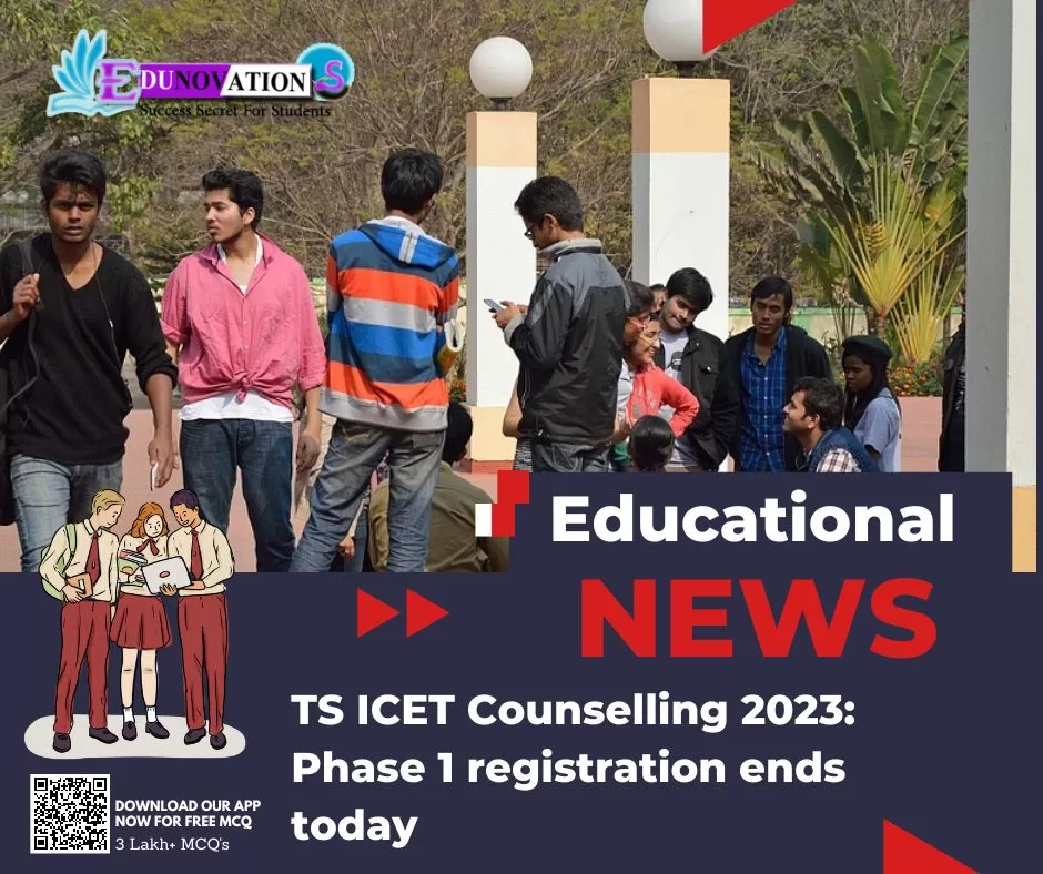 TS ICET Counselling 2023: Phase 1 registration ends today