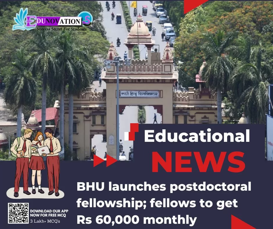 BHU launches postdoctoral fellowship; fellows to get Rs 60,000 monthly