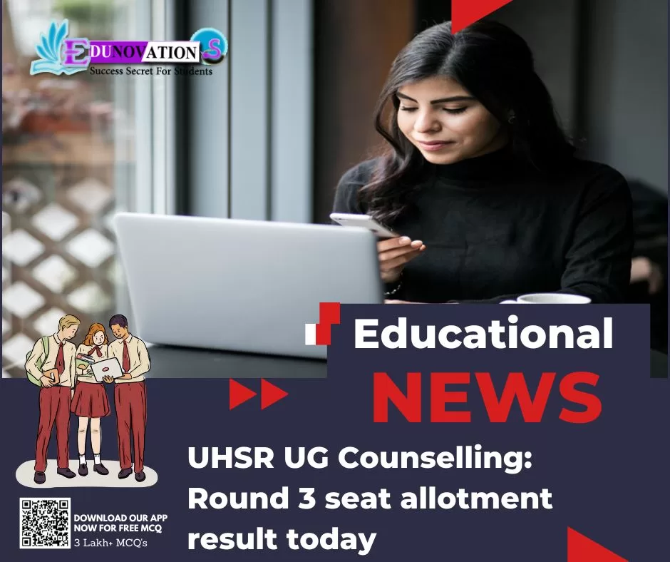 UHSR UG Counselling: Round 3 seat allotment result today