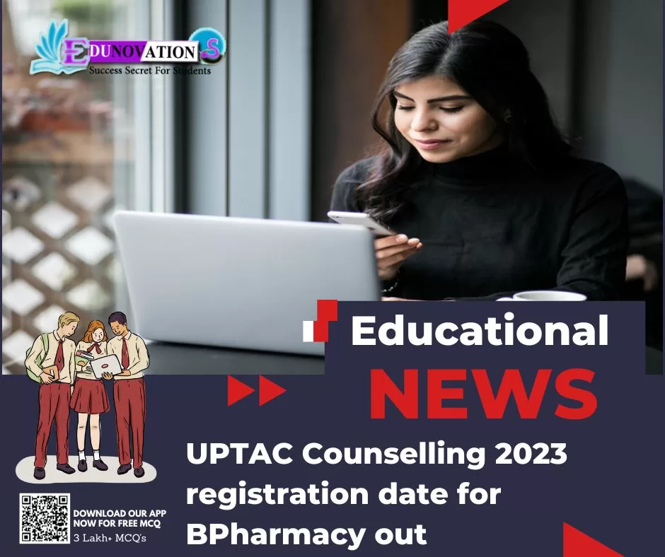 UPTAC Counselling 2023 registration date for BPharmacy out