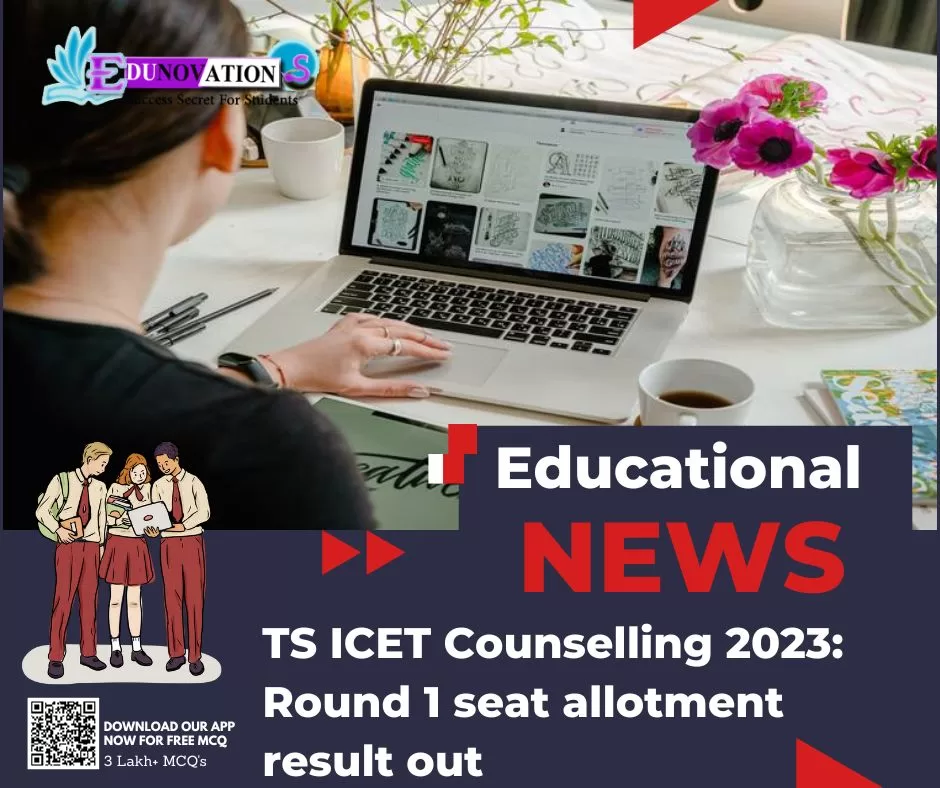 TS ICET Counselling 2023: Round 1 Seat Allotment Result Out - Edunovations