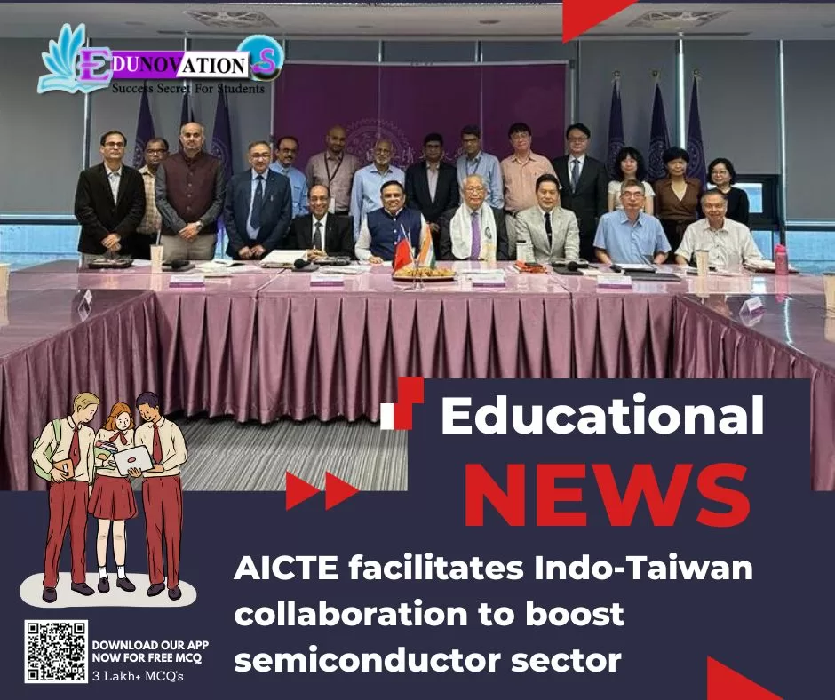 AICTE facilitates Indo-Taiwan collaboration to boost semiconductor sector