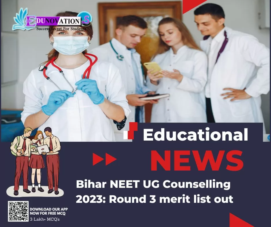 Bihar NEET UG Counselling 2023: Round 3 merit list out