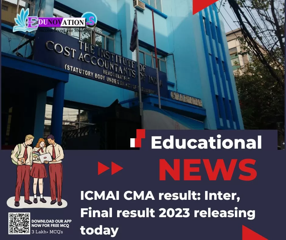 ICMAI CMA result: Inter, Final result 2023 releasing today