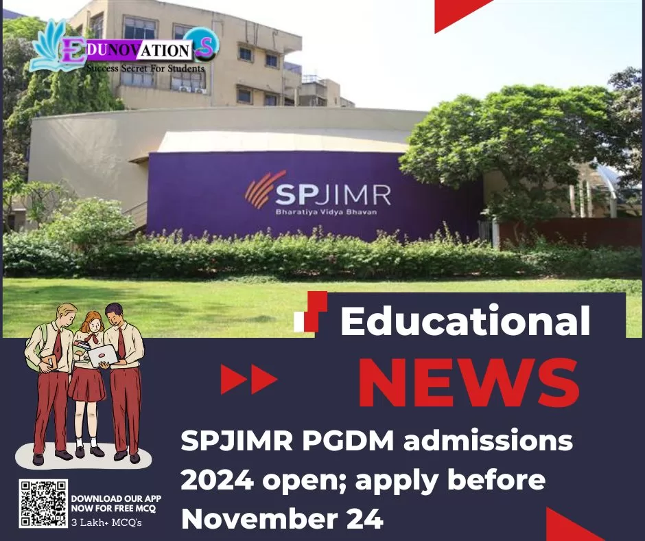 SPJIMR PGDM Admissions 2024 Open; Apply Before November 24 - Edunovations