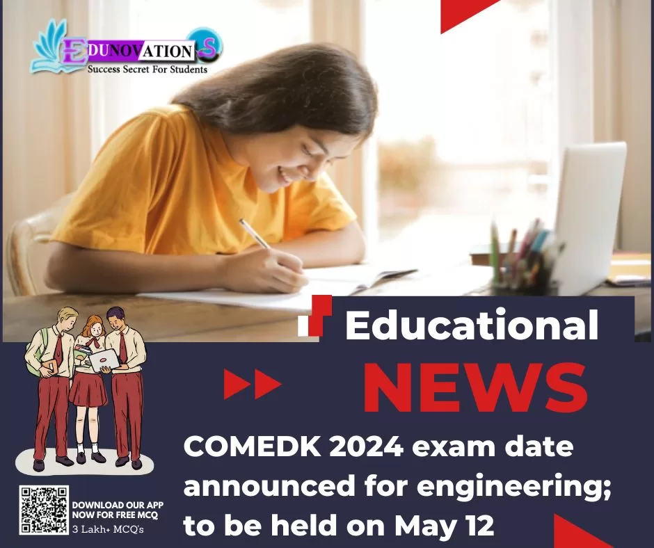 COMEDK 2024 exam date announced for engineering; to be held on May 12
