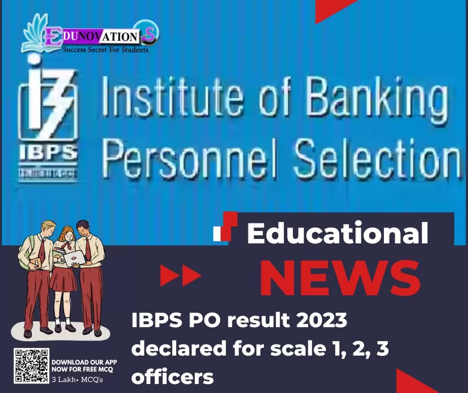 IBPS PO result 2023 declared for scale 1, 2, 3 officers