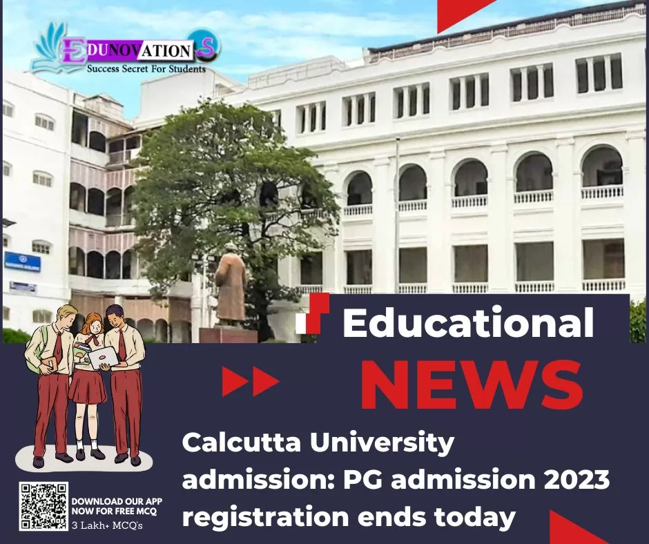 Calcutta University admission: PG admission 2023 registration ends today