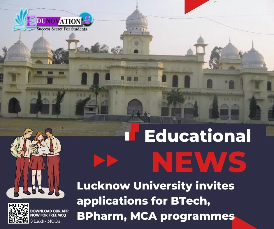 Lucknow University invites applications for BTech, BPharm, MCA programmes