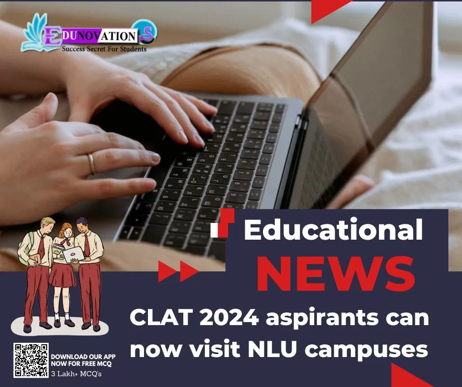 CLAT 2024 aspirants can now visit NLU campuses