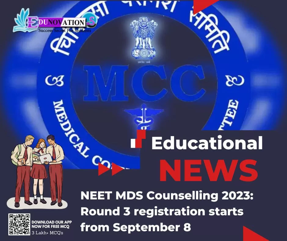 NEET MDS Counselling 2023 Round 3 registration starts from September 8