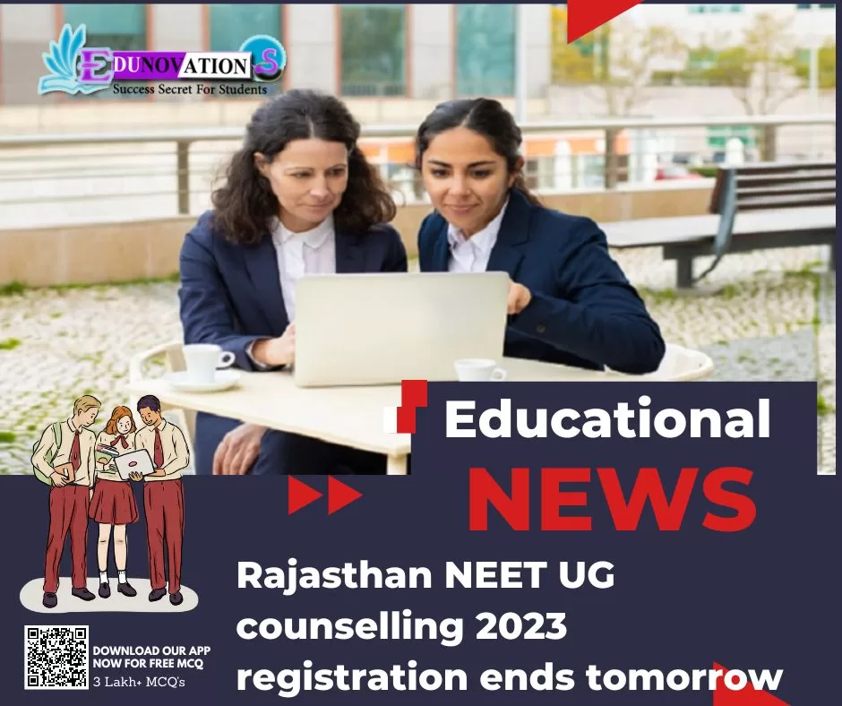 Rajasthan NEET UG counselling 2023 registration ends tomorrow