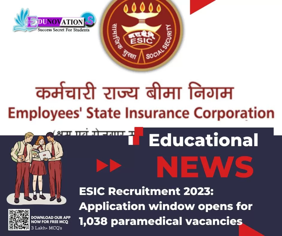 ESIC Recruitment 2023: Application window opens for 1,038 paramedical vacancies
