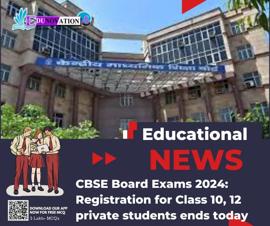 CBSE Board Exams 2024: Registration for Class 10, 12 private students ...