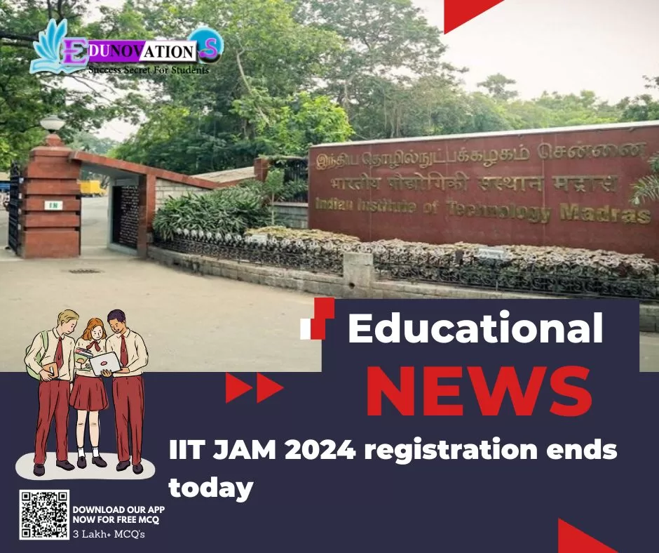 IIT JAM 2024 registration ends today Edunovations