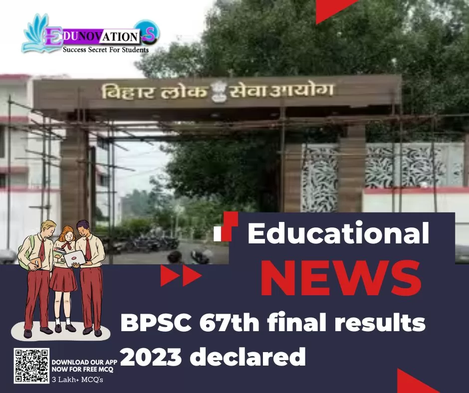 BPSC 67th Final Results 2023 Declared - Edunovations