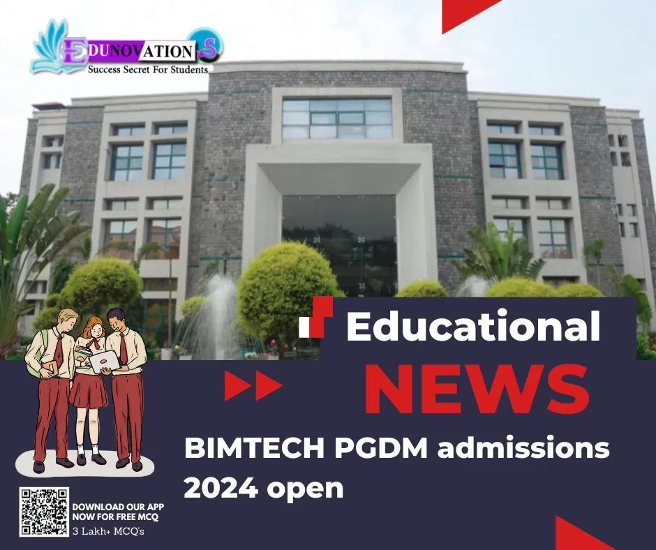 BIMTECH PGDM Admissions 2024 Open - Edunovations