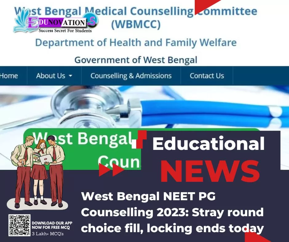 West Bengal NEET PG Counselling 2023: Stray Round Choice Fill, Locking ...