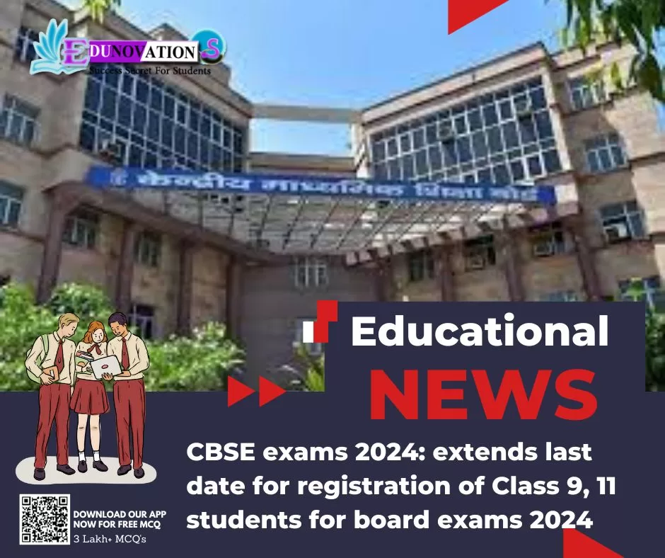 CBSE exams 2024 extends last date for registration of Class 9, 11