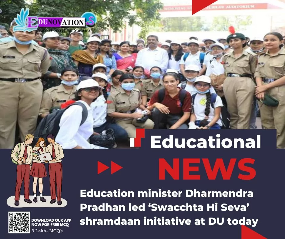 Education minister Dharmendra Pradhan led ‘Swacchta Hi Seva’ shramdaan initiative at DU today