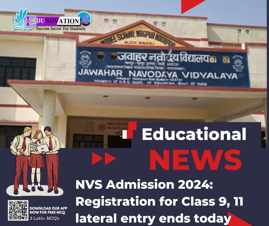 NVS Admission 2024 Registration for Class 9, 11 lateral entry ends