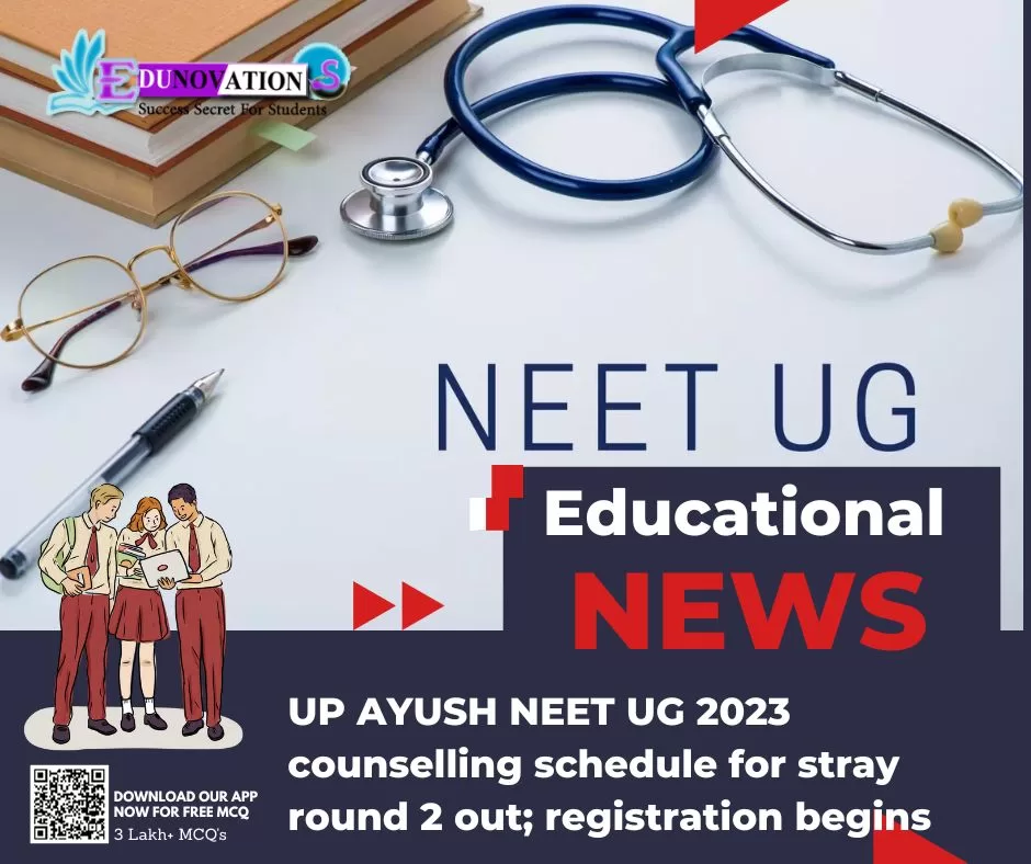 UP AYUSH NEET UG 2023 Counselling Schedule For Stray Round 2 Out ...