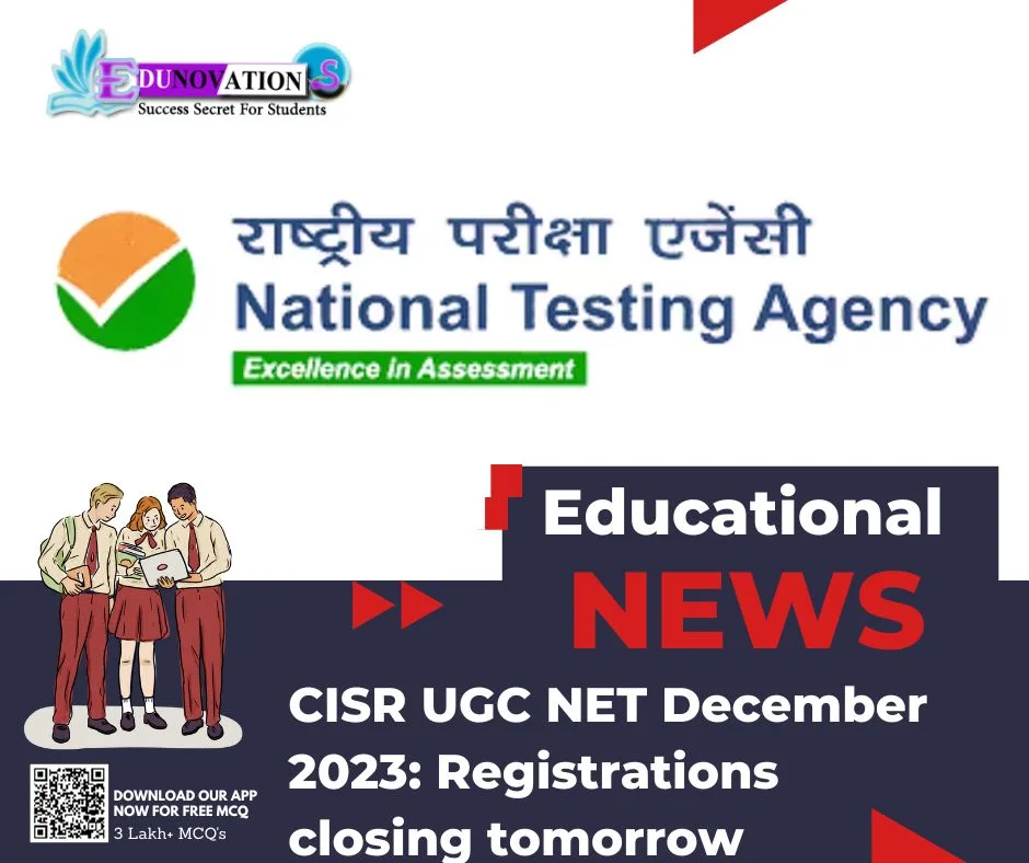CISR UGC NET December 2023: Registrations closing tomorrow