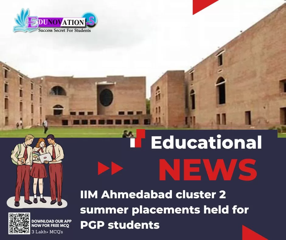 IIM Ahmedabad cluster 2 summer placements held for PGP students