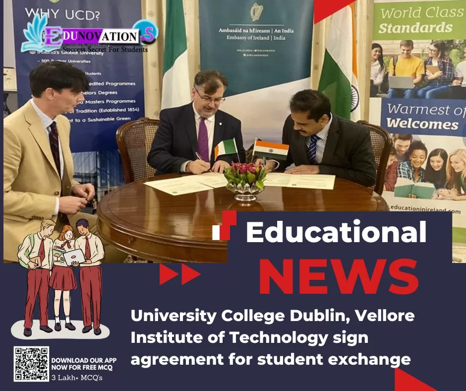 University College Dublin, Vellore Institute of Technology sign agreement for student exchange