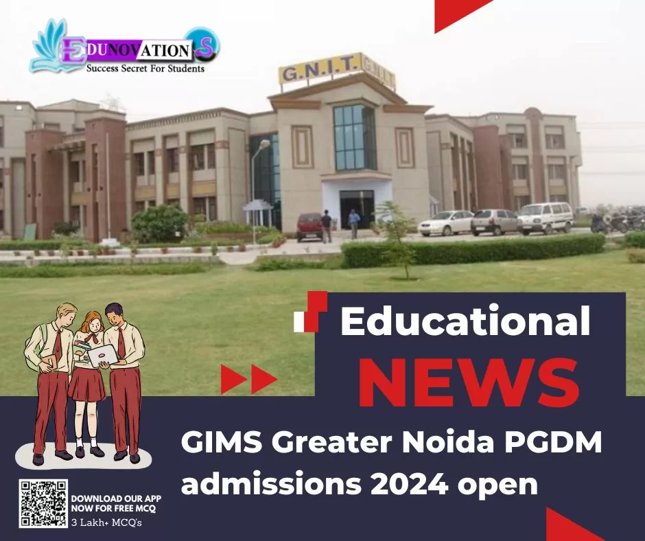 GIMS Greater Noida PGDM admissions 2024 open