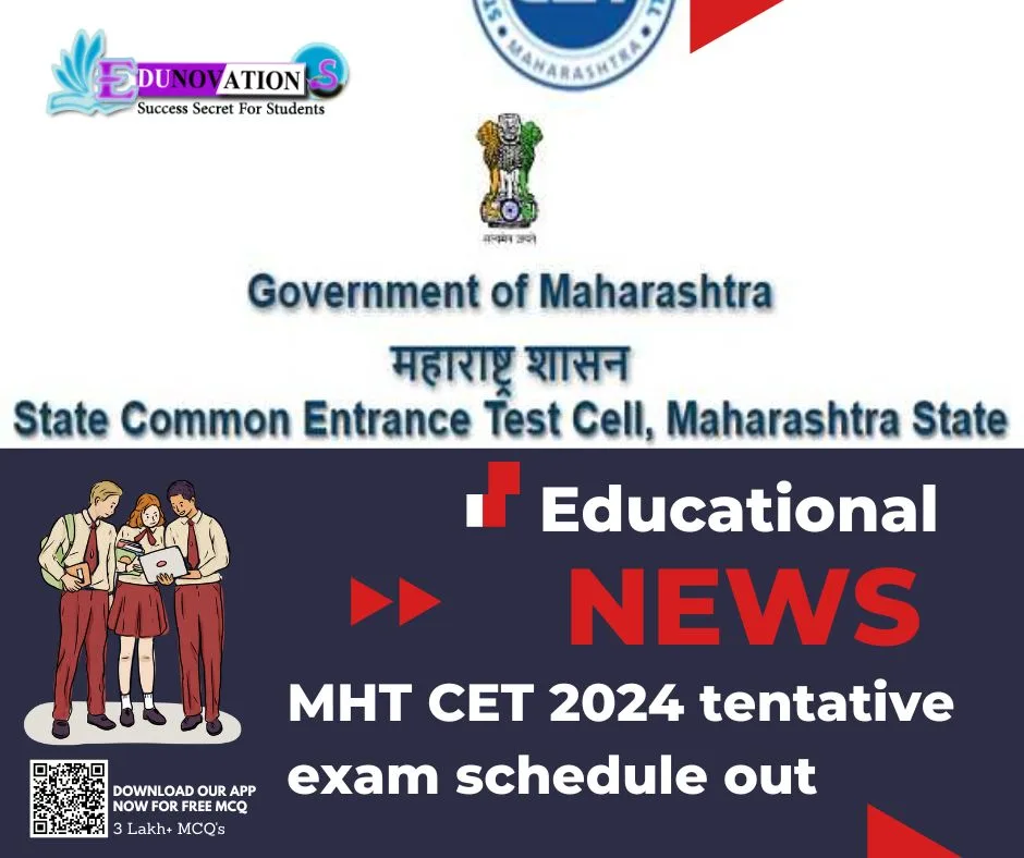 MHT CET 2024 Tentative Exam Schedule Out - Edunovations