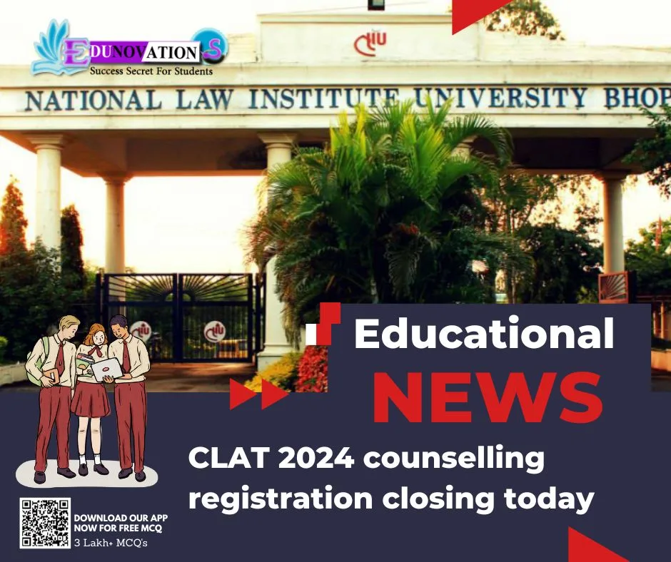 CLAT 2024 counselling registration closing today Edunovations