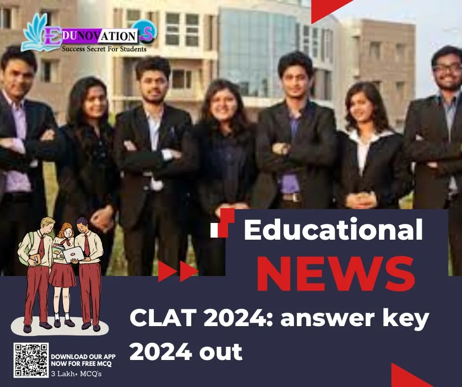 CLAT 2024 answer key 2024 out Edunovations