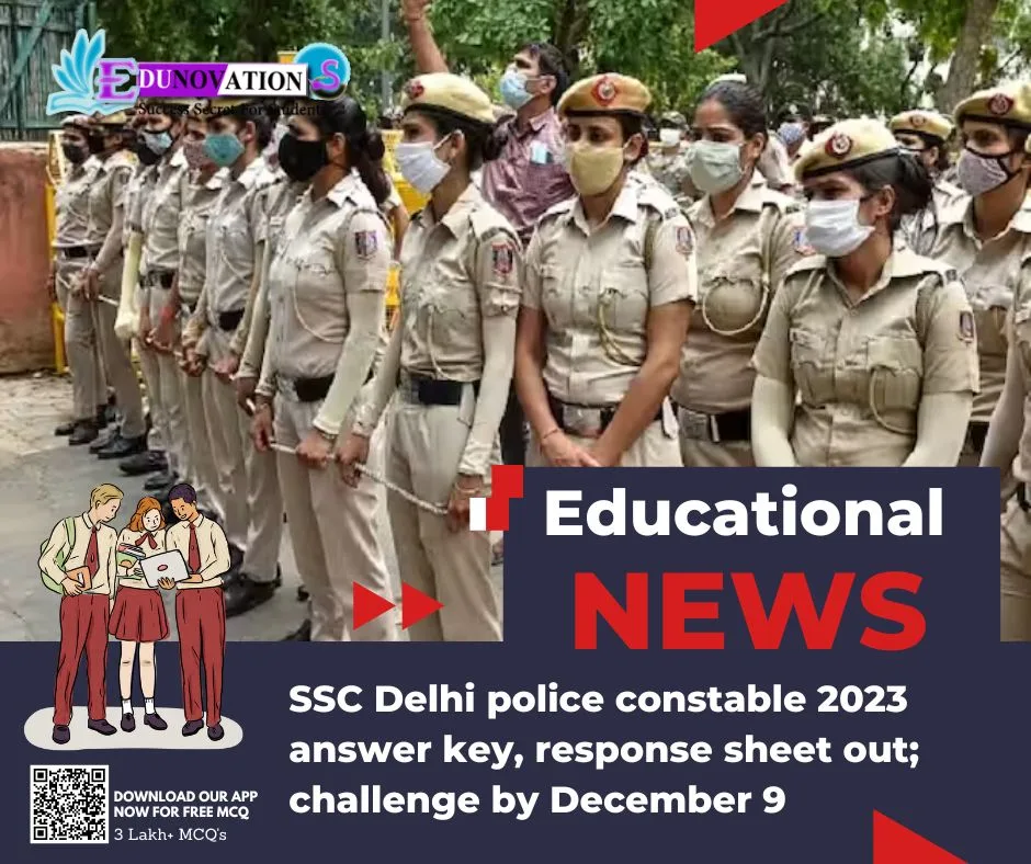 SSC Delhi police constable 2023 answer key, response sheet out; challenge by December 9