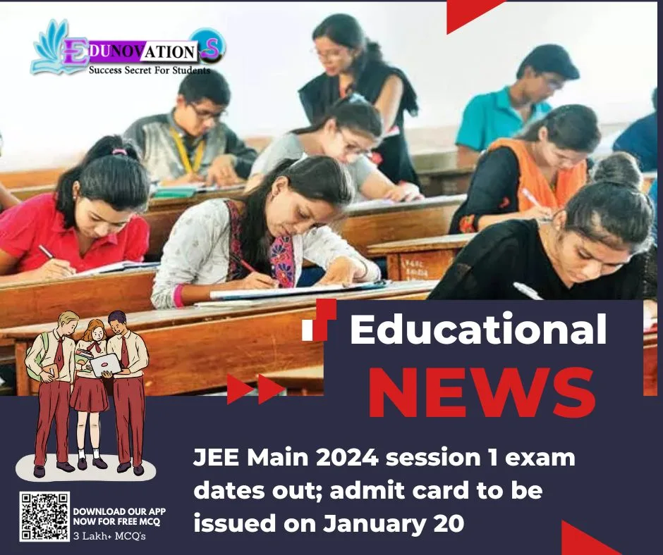 JEE Main 2024 session 1 exam dates out; admit card to be issued on