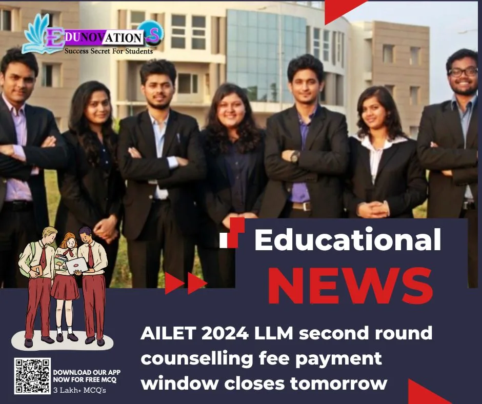 AILET 2024 LLM second round counselling fee payment window closes tomorrow