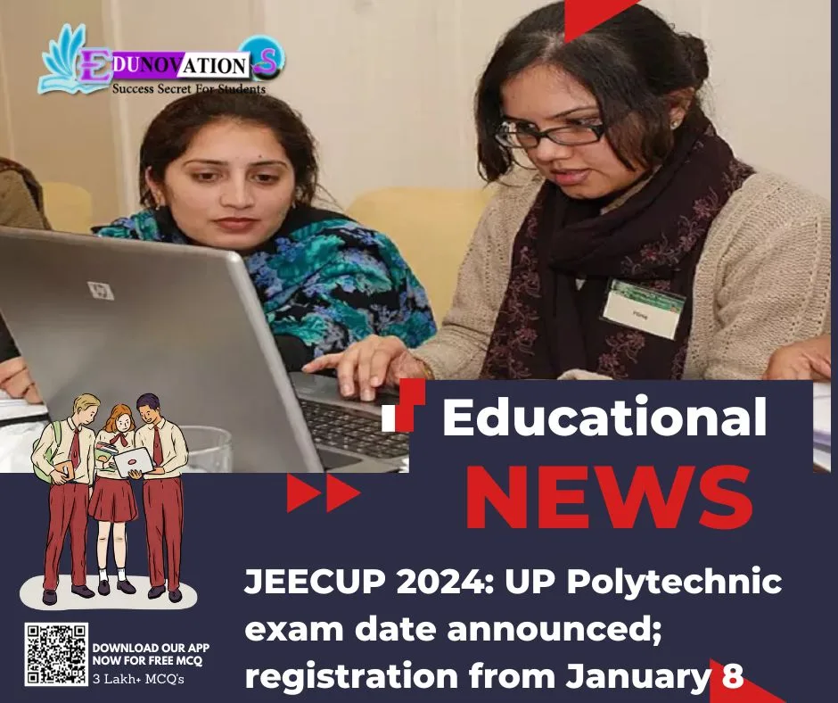 JEECUP 2024: UP Polytechnic Exam Date Announced; Registration From ...