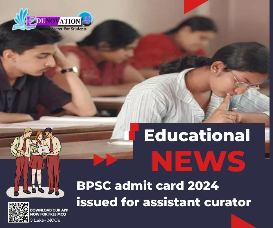 BPSC admit card 2024 issued for assistant curator