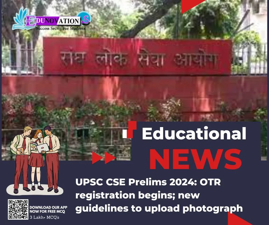 UPSC CSE Prelims 2024 OTR registration begins; new guidelines to