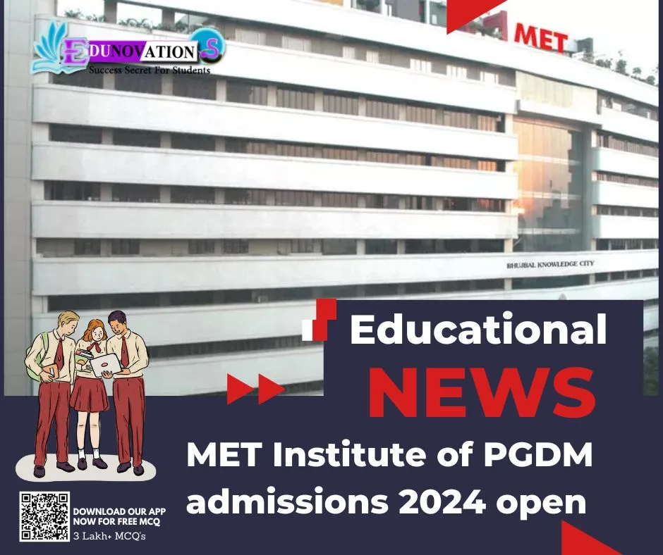 MET Institute of PGDM admissions 2024 open Edunovations