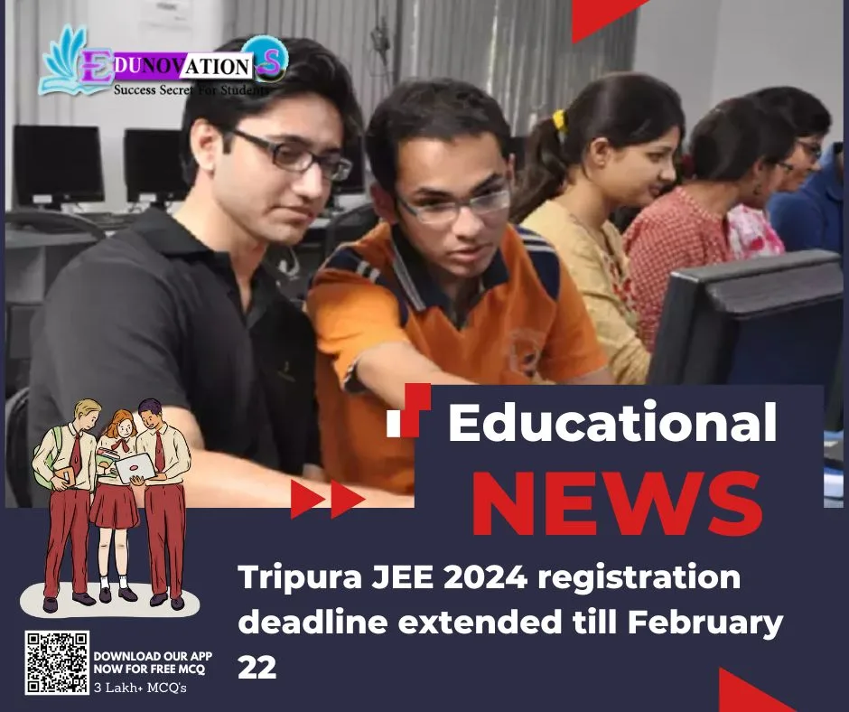 Tripura JEE 2024 registration deadline extended till February 22